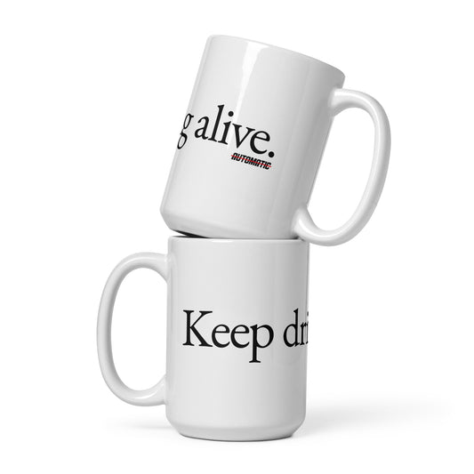 Keep Driving Alive Mug